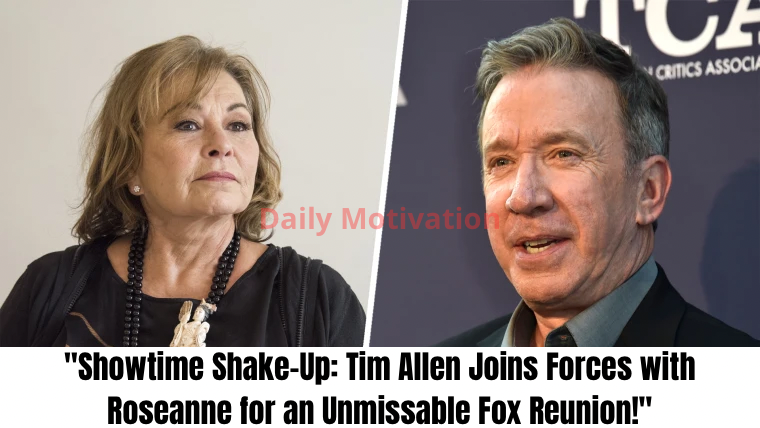 “Comic Alchemy: Tim Allen and Roseanne Barr’s Unbelievable Reunion Sparks Excitement on Fox!”