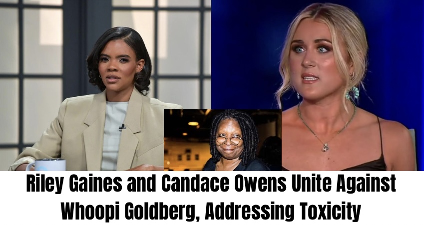 Just In: Riley Gaines and Candace Owens Unite Against Whoopi Goldberg, Addressing Toxicity