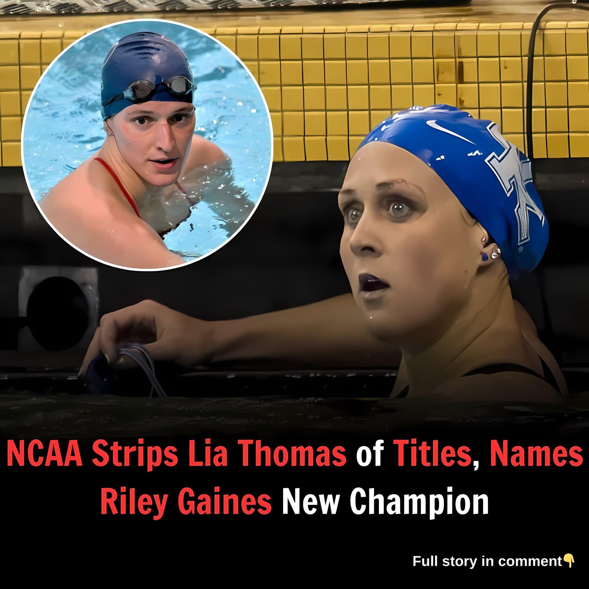 NCAA Strips Lia Thomas of Titles, Names Riley Gaines New Champion