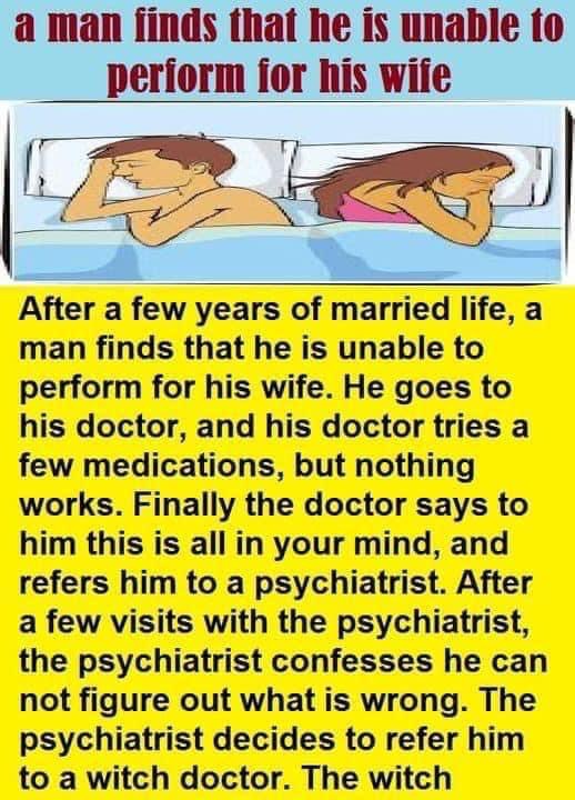 A man finds that he is unable to perform for his wife